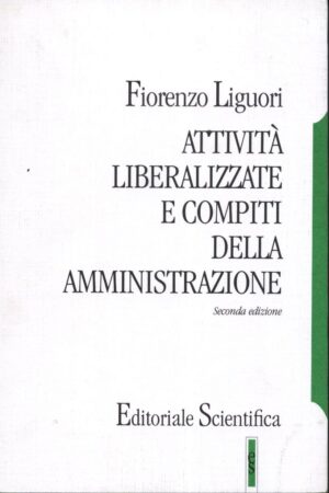 Attività liberalizzate e compiti dell’amministrazione